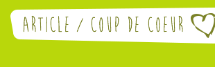 ARTICLE / COUP DE COEUR