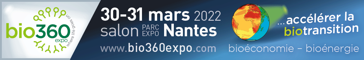 Bio360 Expo 2022, 30-31 mars, Nantes - Focus Biomasse