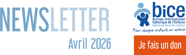 Newsletter du BICE : Avril 2026