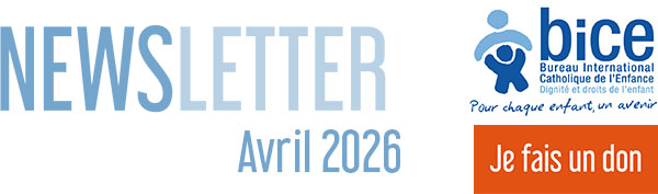 Newsletter du BICE : Avril 2026