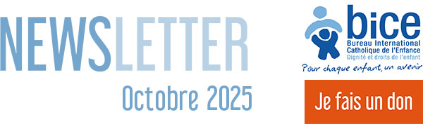 Newsletter du BICE : Octobre 2025