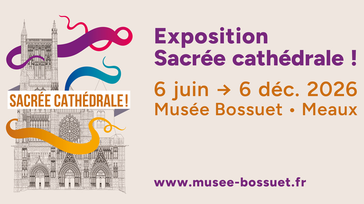 Exposition : Sacré cathédrale !