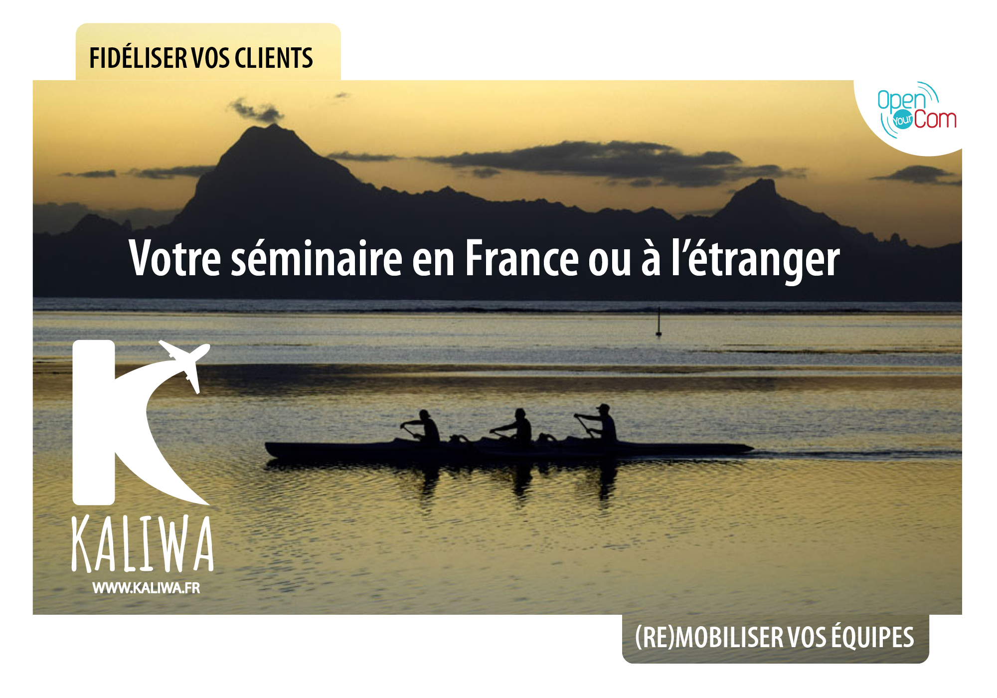 Open Your Com et Kaliwa pour vos séminaires en France et à l'étranger