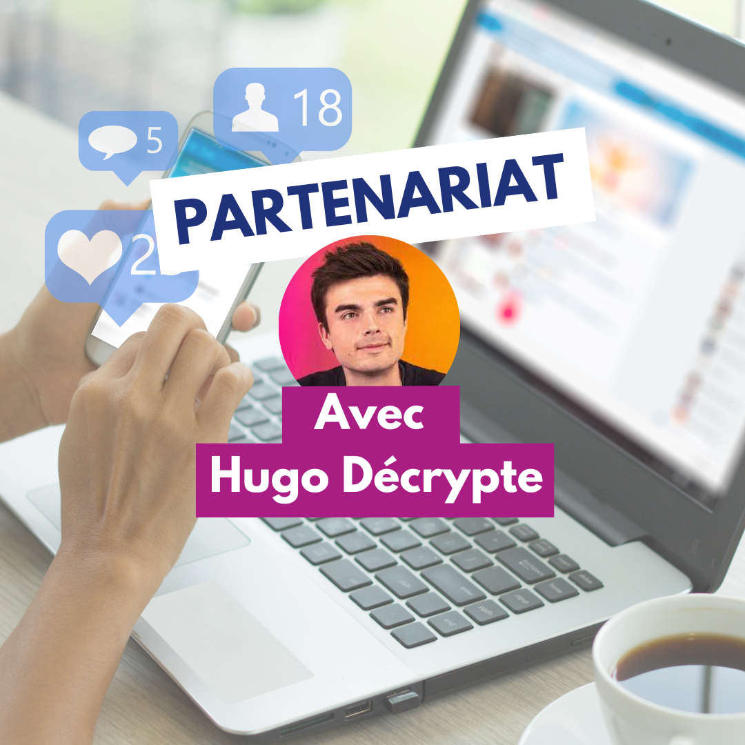 partenariat Hugo Décrypte