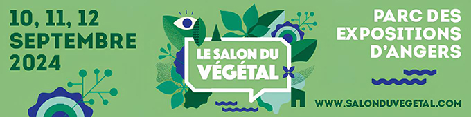  Salon du Végétal parc des expositions - Angers