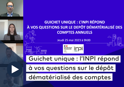 Guichet unique : l’INPI répond à vos questions sur le dépôt dématérialisé des comptes