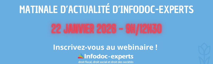 Visuel du webinaire : "Matinale d’actualité d’Infodoc-experts"