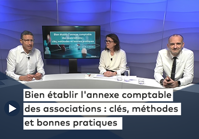 Visuel du replay "Bien établir l'annexe comptable des associations : clés, méthodes et bonnes pratiques"