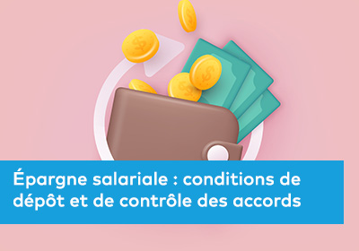 Image de l'actualité "Épargne salariale : publication du décret sur les conditions de dépôt et de contrôle des accords"