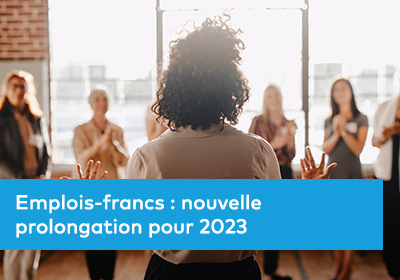 Emplois-francs : nouvelle prolongation pour 2023 