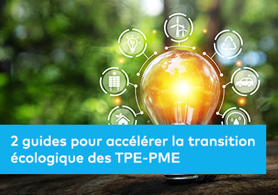 2 guides pour accélérer la transition écologique des TPE-PME 