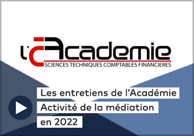 Les entretiens de l’Académie - Activité de la médiation en 2022 
