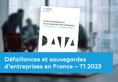 Défaillances et sauvegardes d'entreprises en France – T1 2023 