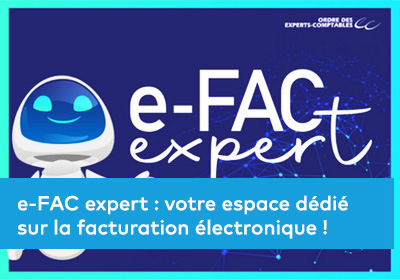 e-FAC expert : votre espace dédié sur la facturation électronique !