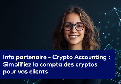 Visuel de l'info partenaire - Crypto Accounting : Simplifiez la compta des cryptos pour vos clients 