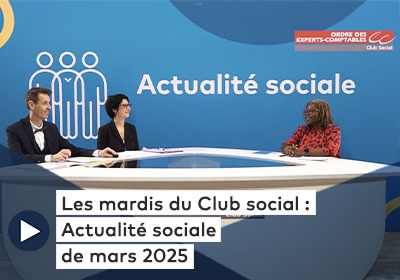 Photo du replays du webinaire des Mardis du Club social "Actualité sociale de mars 2025"