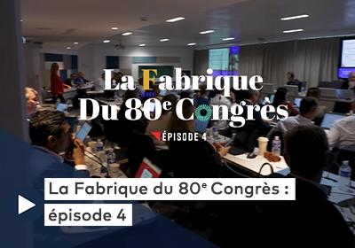 Visuel de la vidéo "La Fabrique du 80e Congrès – épisode 4"