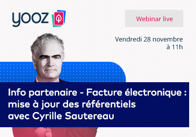 Visuel du partenaire Yooz : "Facture électronique : mise à jour des référentiels avec Cyrille Sautereau"