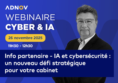 Visuel du partenaire Adnov : "IA et cybersécurité : un nouveau défi stratégique pour votre cabinet"